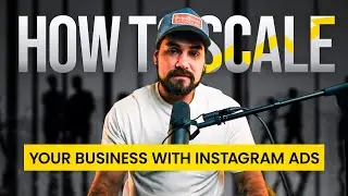 HOW TO SCALE YOUR BUSINESS WITH INSTAGRAM ADS