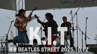 K.I.T @第22回 南港ビートルズストリート25.10.12