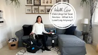 Clek Liing Car Seat Review - What Is A Load Leg Anyway?