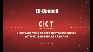 Launch Your Cybersecurity Career with EC-Council's C|CT Certification