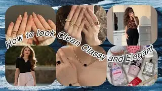 Secrets to Looking Classy,Clean and Trendy 🌺#elegantstyle #classystyle #beautytips #viralvideo
