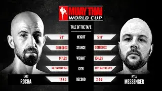 Muay Thai World Cup 3:  Bout #11 - Rocha vs Messenger