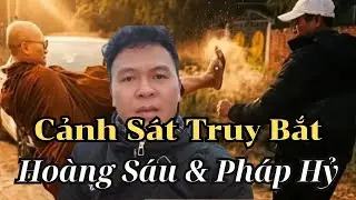 Cảnh Sát Lumbini Ra Lệnh Truy Bắt Sư Pháp Hỷ & Hoàng Sáu - Lê Quang Hà Nhập Viện