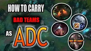HOW TO CARRY BAD TEAMS AS ADC! | League of Legends |