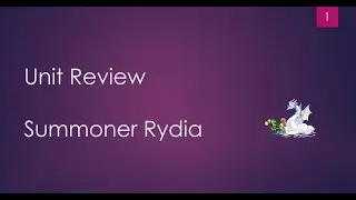 FFBE - Unit Review: Summoner Rydia