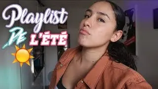 PLAYLIST DE L'ÉTÉ !