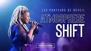 Jubilee Worship (feat. Phil Thompson) - Atmosphere Shift (French version) - Les porteurs de r&eacute;veil