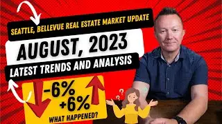 Seattle & Bellevue Real Estate Market Update | August 2023 Insights!