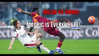 Milan vs Roma Luka Modric Carries Everyone AT 40 YEARS OLD!