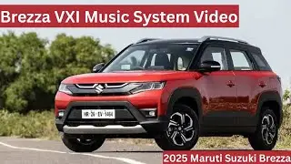 Brezza 2025 | Brezza VXI Music System Video | 2025 Maruti Suzuki Brezza