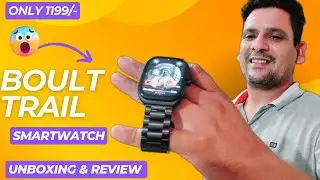 Unveiling Boult Trail Smartwatch - Curved Display Smartwatch at  Rs 1199!