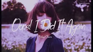 [Vietsub+Lyrics] Oops! I Did It Again - Britney Spears