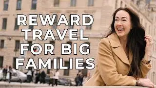 Earn FREE Family Vacations with Credit Card Points (Flights + Hotels)