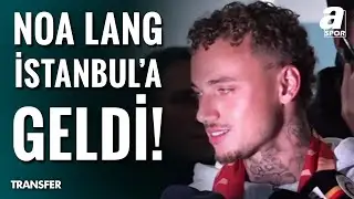 Galatasaray'ın Yeni Transferi Noa Lang İstanbul'a Geldi! İşte O Canlı Görüntüler