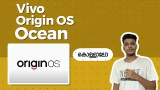 Vivo origin os ocean explaining (malayalam) - Origin OS കൊള്ളാലോ