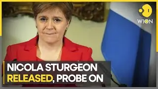 Ex-Scottish leader Nicola Sturgeon released after arrest by police in party finance probe | WION