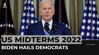 US midterms 2022: Biden hails democrats&rsquo; show in key us polls