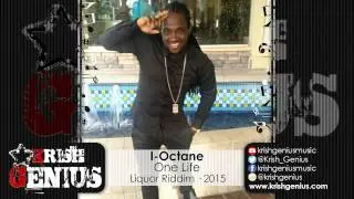 I-Octane - One Life (Raw) Liquor Riddim - June 2015