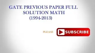 GATE PREVIOUS YEAR MATH SOLVED PAPER 1994-2013