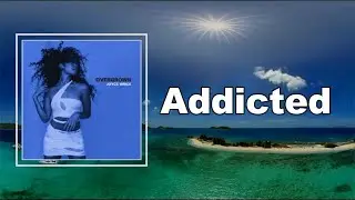 Joyce Wrice - Addicted (Lyrics)