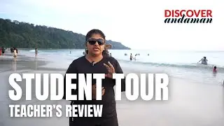 Andaman Student Tour: Safety, Stay & Learning &mdash; Teacher Speaks
