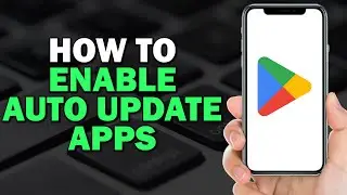 How to Enable Auto Update Apps on Google Playstore (Easiest Way)
