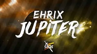 Ehryx - Jupiter (Progressive House)
