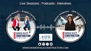 &ldquo;Constructing Change&rdquo; Allison Anderson, Senior Project Manager at @DPRConstruction
