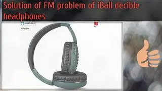 FM problem solution of iball decibel headphones
