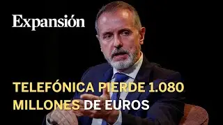 Telef&oacute;nica pierde 1.080 millones y recortar&aacute; el dividendo
