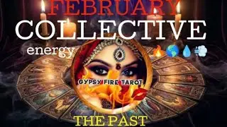 #FEBRUARY #COLLECTIVE #ENERGY 👀 THE PAST #tarot #fire #earth #water #air 🔥🌎💧💨