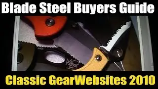 Knife Blade Steels - Classic GearWebsites 2010   Blade Steel Buyers Guide