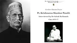 Pt. Krishnarao Shankar Pandit interviewed by Dr Ashok Da Ranade