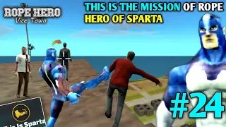 THIS IS THE MISSION OF ROPE HERO OF SPARTA || ROPE HERO VICE TOWN #24