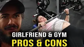 TRAINING W/MY GIRLFRIEND | Pros & Cons