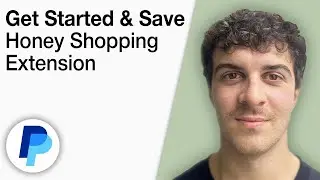 How To Get Started and Save PayPal Honey Shopping Extension [2025 Full Guide]