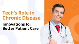 How Technology is Revolutionizing Chronic Disease Care