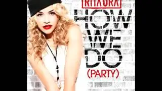 Rita Ora - How We Do (Party) (Audio)