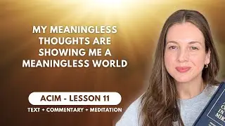 You are the CREATOR of your reality | ACIM Lesson 11 + PRACTICE