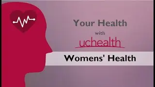 UCHealth Virtual Health Series - Womens' Health