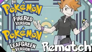 Pok&eacute;mon FireRed/LeafGreen - Rematch VS Champion Rival