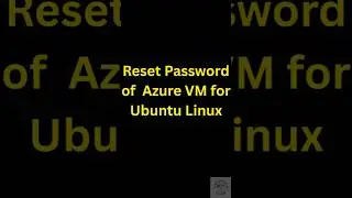 How to reset or change password of Azure Virtual Machine for Ubuntu 24 04 LTS