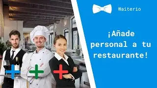 &iquest;C&oacute;mo A&ntilde;adir Empleados en la App de Waiterio?