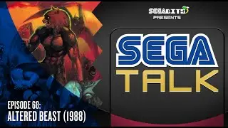 Altered Beast (1988) Retrospective | SEGA Talk Podcast