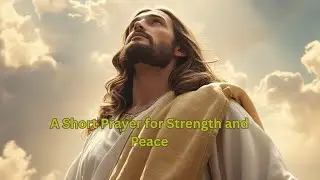 30-Second Morning Prayer for Strength, Peace, and Guidance ✝️ | Daily Christian Devotional