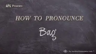 How to Pronounce Bag (Real Life Examples!)