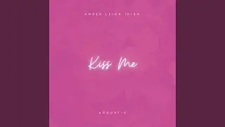 Kiss Me (Acoustic)