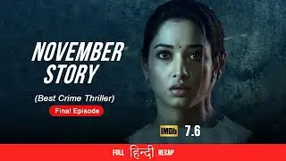 Best Crime Thriller ( Hindi Recap) | November Story|Final Episode | South Indian Movies