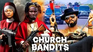 CHURCH BANDITS - SYLVESTER MADU, SHARON FRANCIS, ZUBBY MICHAEL, LATEST NOLLYWOOD ACTION MOVIES