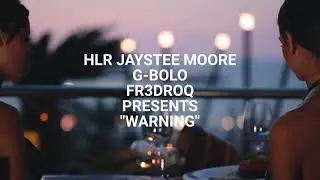 HLR JAYSTEE MOORE / G-BOLO / FR3DROQ PRESENTS--